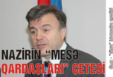 ETSN ŞEFİNİN ADAMI MEŞƏ ƏRAZİSİNİ HƏRRACA ÇIXARIB