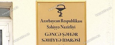 Gəncə səhiyyə idarəsində özbaşınalıq