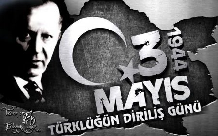 3 may Türkçülük Günüdür