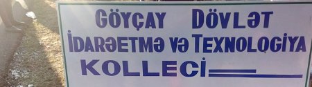 Göyçay Dövlət İdarəetmə və Texnologiya Kollecində “hökumət dəyişikliyi”