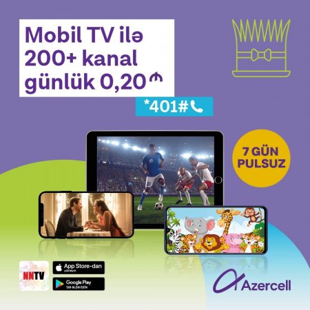 Azercell NNTV tətbiqi ilə dünyanın ən çox baxılan televiziya kanalarını təqdim edir!