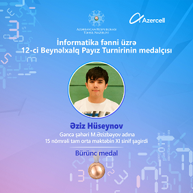 Gəncə məktəblisi İnformatika fənni üzrə beynəlxalq yarışmada bürünc medal qazandı!