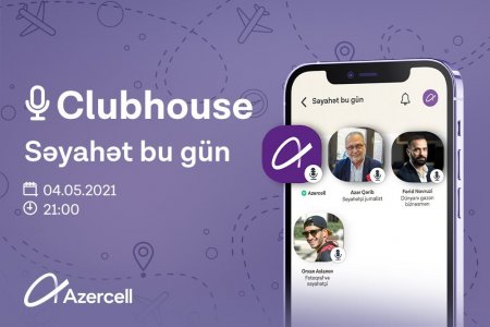 Azercell “Səyahət bu gün” mövzusu ətrafında müzakirə həyata keçirir