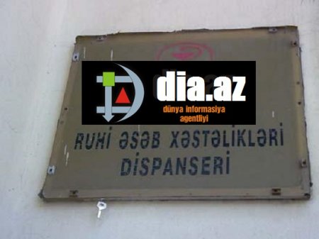 Gəncə Ruhi Əsəb Dispanserində ƏSƏBİ AB-HAVA...