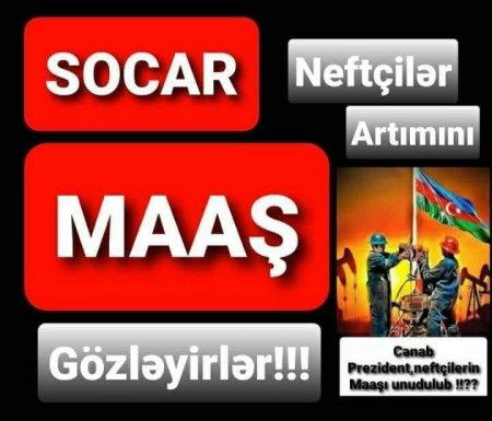 Neftçilərin MAAŞI QALXACAQMI?