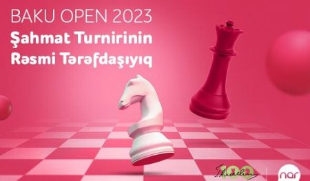 “Nar” “Baku Open 2023” Şahmat turnirinin rəsmi tərəfdaşıdır