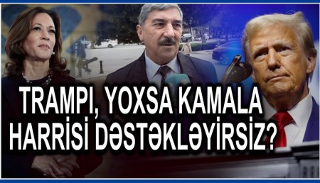 Trampın yoxsa Kamala Harrisin qələbəsini istəyirsiz? 