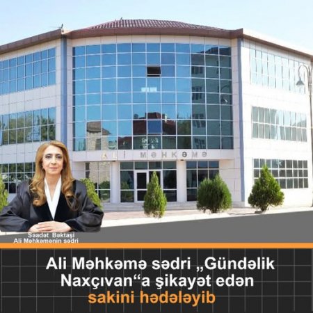Naxçıvanda Ali Məhkəmənin sədri QOÇULUQ EDİR...