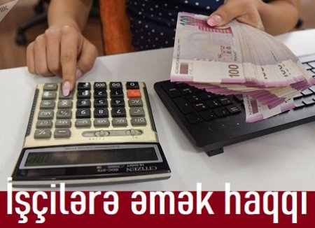 İşçilərə əmək haqqı bu hallarda...