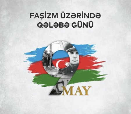 9 May - faşizm üzərində Qələbə Günü qeyd olunur 9 May - faşizm üzərində Qələbə Günü qeyd olunur